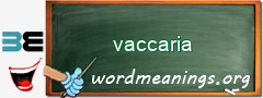 WordMeaning blackboard for vaccaria